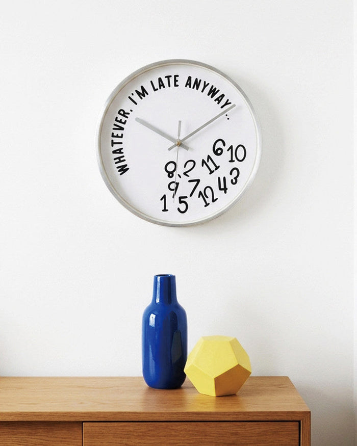 Whatever, I'm Late Anyway Clock-0