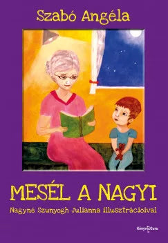 Mesél a nagyi című gyermekkönyv borítója