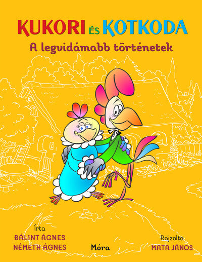 Kukori és Kotkoda – A legvidámabb történetek mesekönyv