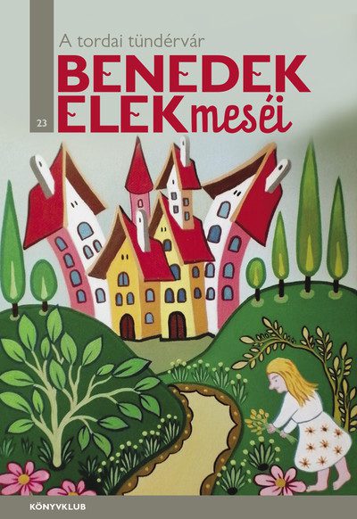 A tordai tündérvár Benedek Elek mesekönyv borítója