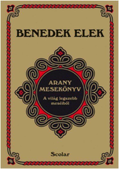 Arany mesekönyv Benedek Elek meséiből
