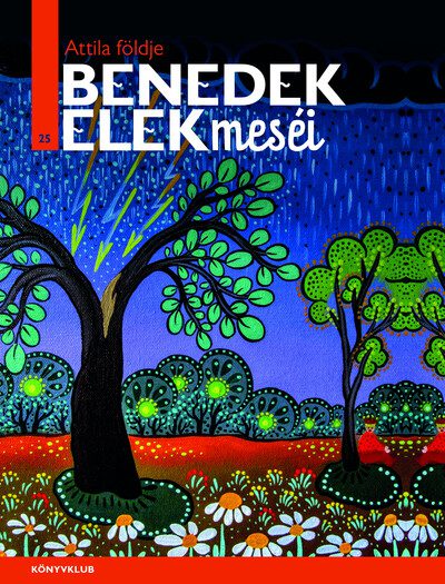 Attila földje – Benedek Elek meséi 25. könyv