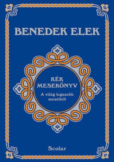 Kék mesekönyv Benedek Elek válogatásában