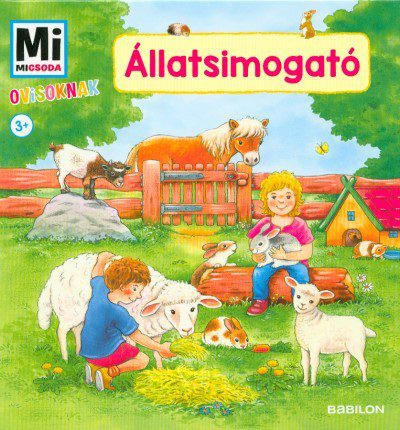 Állatsimogató – Mi Micsoda ovisoknak könyv