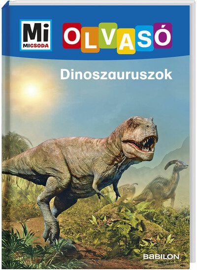 Dinoszauruszok – Mi Micsoda olvasó könyv