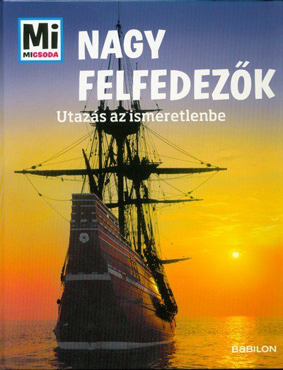 Nagy felfedezők – Utazás az ismeretlenbe könyvborító