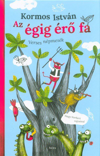 Az égig érő fa – verses népmesék könyvborító