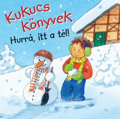 Kukucs könyvek: Hurrá, itt a tél gyerekkönyv
