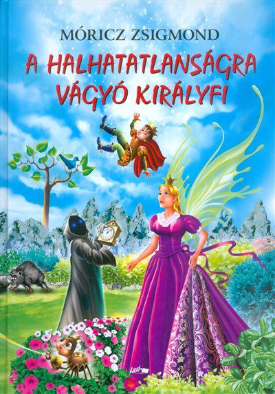 A halhatatlanságra vágyó királyfi című mesekönyv
