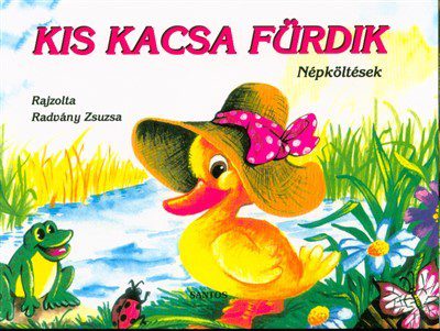 Kis kacsa fürdik népköltések leporelló könyv